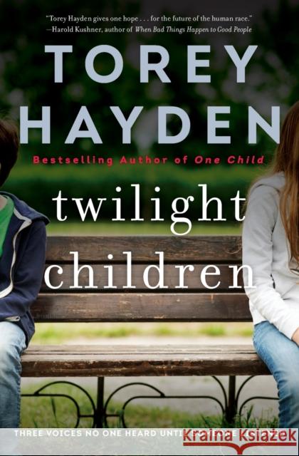 Twilight Children: Three Voices No One Heard Until Someone Listened Torey Hayden 9780062662750 William Morrow & Company
