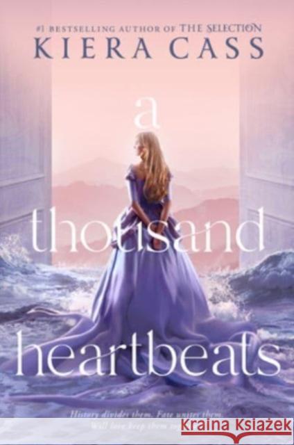 A Thousand Heartbeats Kiera Cass 9780062665799 Harperteen