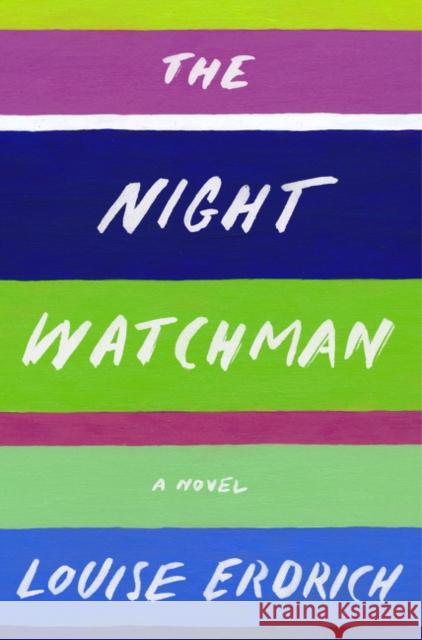 The Night Watchman Erdrich, Louise 9780062671189 