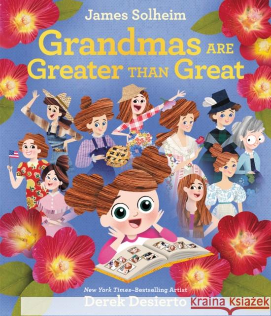 Grandmas Are Greater Than Great James Solheim Derek Desierto 9780062671233 Greenwillow Books