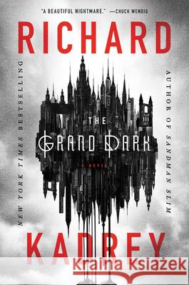 The Grand Dark Richard Kadrey 9780062672520