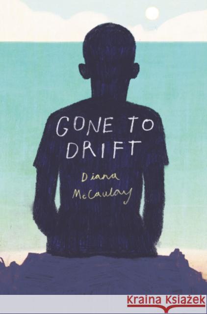 Gone to Drift Diana McCaulay 9780062672964 HarperCollins