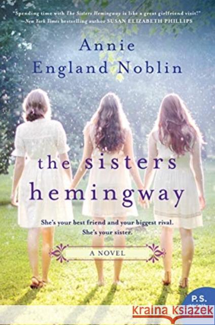 The Sisters Hemingway Annie England Noblin 9780062674517 William Morrow & Company