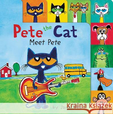 Pete the Cat: Meet Pete James Dean James Dean 9780062675170 HarperFestival