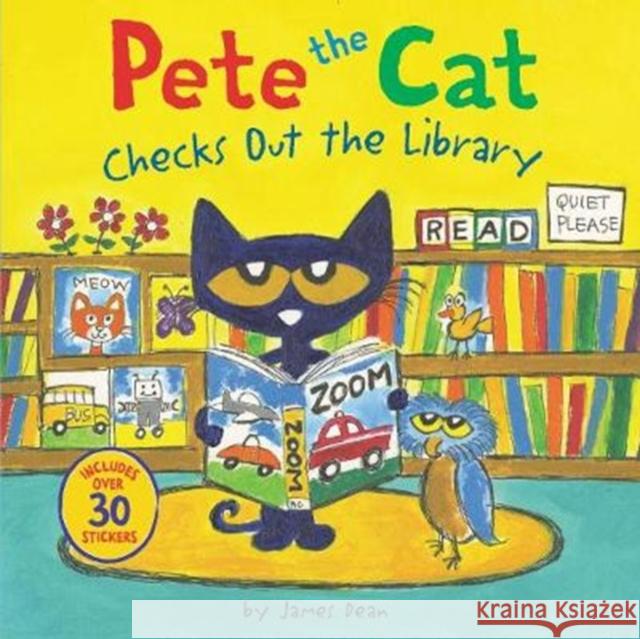 Pete the Cat Checks Out the Library: Includes Over 30 Stickers! Kimberly Dean 9780062675323 HarperCollins Publishers Inc