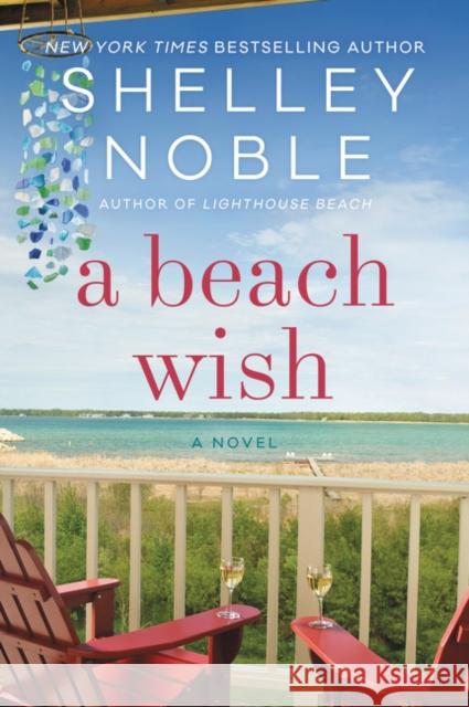 A Beach Wish Shelley Noble 9780062675989 William Morrow & Company