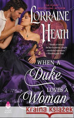 When a Duke Loves a Woman: A Sins for All Seasons Novel Heath, Lorraine 9780062676023 Avon Books