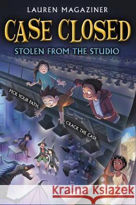 Case Closed: Stolen from the Studio Magaziner, Lauren 9780062676313 Katherine Tegen Books