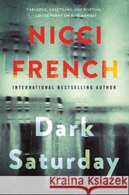 Dark Saturday Nicci French 9780062676665 William Morrow & Company