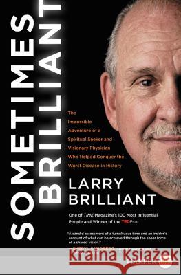 Sometimes Brilliant Larry Brilliant 9780062676795 Harper Collins