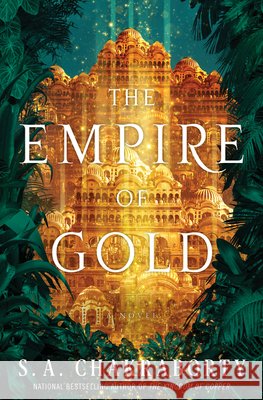 The Empire of Gold S. A. Chakraborty 9780062678164 Harper Voyager