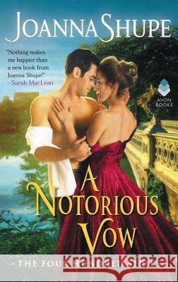 A Notorious Vow: The Four Hundred Series Joanna Shupe 9780062678942 Avon Books