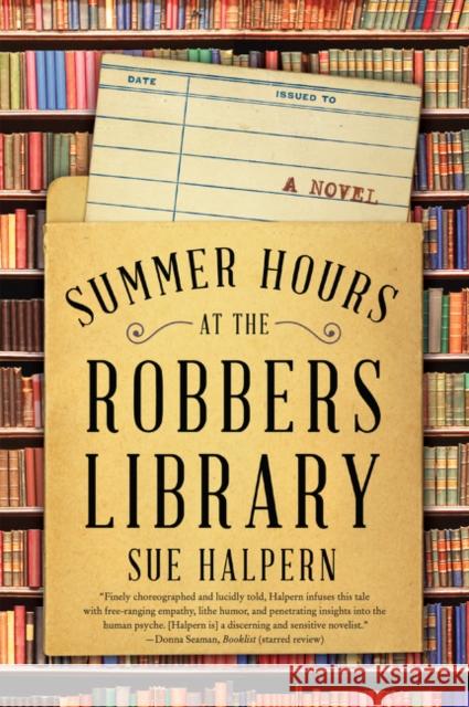 Summer Hours at the Robbers Library Sue Halpern 9780062678966 Harper Perennial
