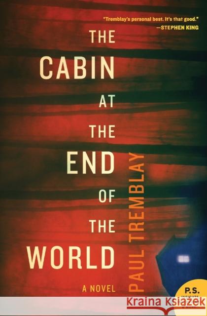 The Cabin at the End of the World Paul Tremblay 9780062679116