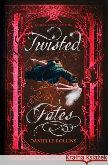 Twisted Fates Danielle Rollins 9780062679987 Harperteen