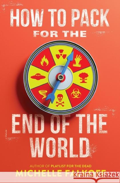 How to Pack for the End of the World Michelle Falkoff 9780062680273 Harperteen