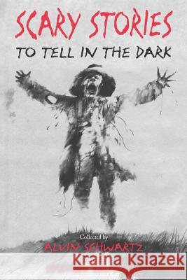 Scary Stories to Tell in the Dark Alvin Schwartz Stephen Gammell 9780062682826 HarperCollins