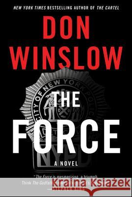 The Force : A Novel Don Winslow 9780062684288 William Morrow & Company