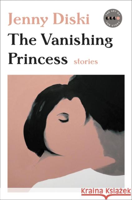 The Vanishing Princess: Stories Jenny Diski 9780062685711 Ecco Press