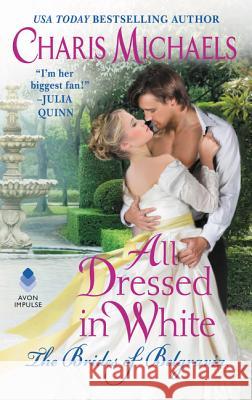 All Dressed in White Charis Michaels 9780062685841 Avon Books