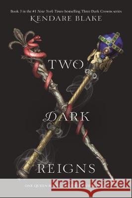 Two Dark Reigns Kendare Blake 9780062686152 Harperteen