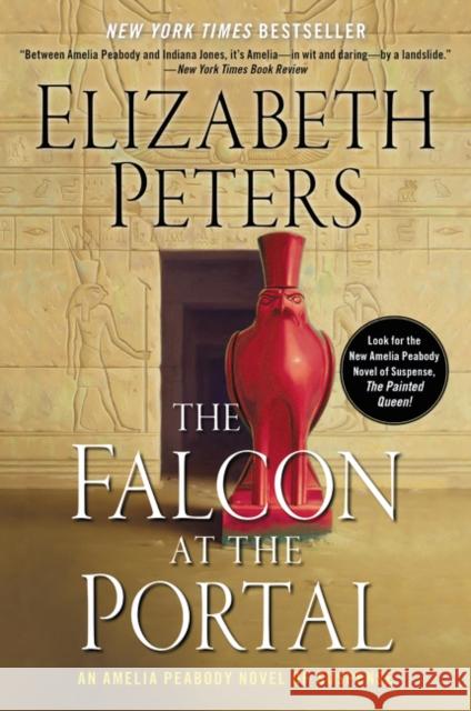 The Falcon at the Portal: An Amelia Peabody Novel of Suspense Elizabeth Peters 9780062686848 William Morrow & Company