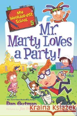 My Weirder-est School: Mr. Marty Loves a Party! Gutman, Dan 9780062691149