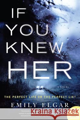 If You Knew Her Emily Elgar 9780062694607 Harper Paperbacks