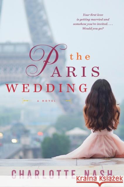 The Paris Wedding Charlotte Nash 9780062696205 William Morrow & Company