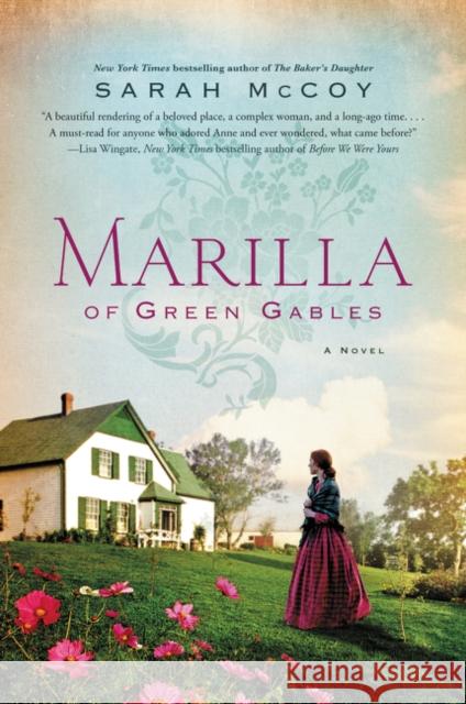 Marilla of Green Gables Sarah McCoy 9780062697721 William Morrow & Company