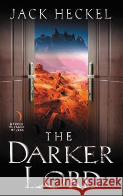 The Darker Lord Jack Heckel 9780062697783 Voyager