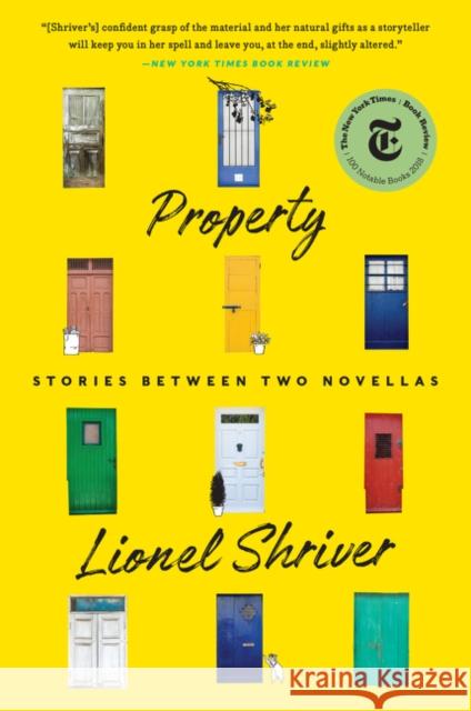 Property: Stories Between Two Novellas Lionel Shriver 9780062697943