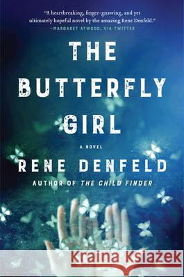 The Butterfly Girl Rene Denfeld 9780062698179 Harper Perennial