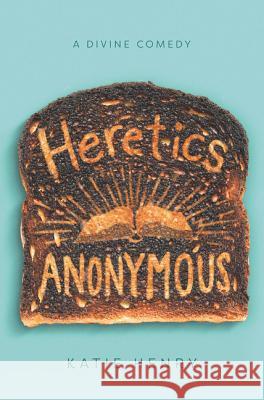 Heretics Anonymous Katie Henry 9780062698872 Katherine Tegen Books