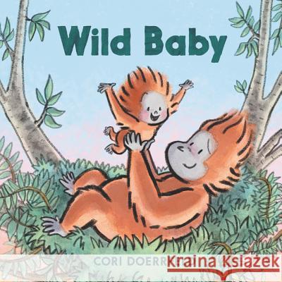 Wild Baby Cori Doerrfeld Cori Doerrfeld 9780062698940 HarperCollins