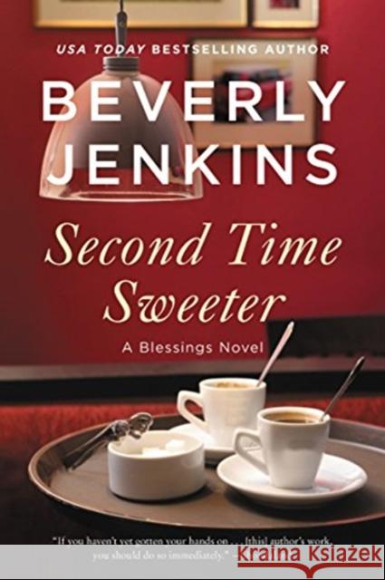 Second Time Sweeter: A Blessings Novel Beverly Jenkins 9780062699268