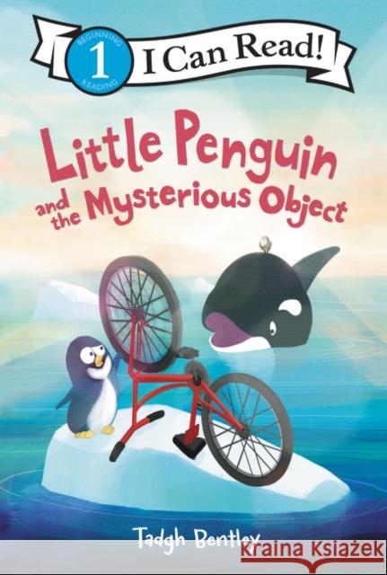 Little Penguin and the Mysterious Object Tadgh Bentley Tadgh Bentley 9780062699985 Balzer & Bray/Harperteen