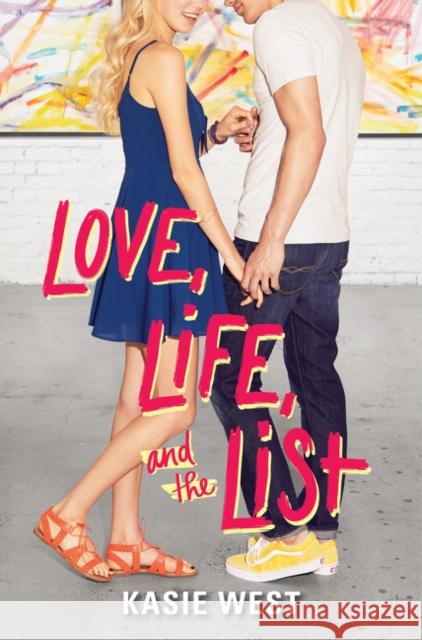 Love, Life, and the List Kasie West 9780062740458 Harper Teen