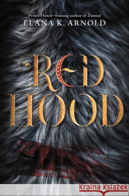 Red Hood Elana K. Arnold 9780062742353 HarperCollins Publishers Inc
