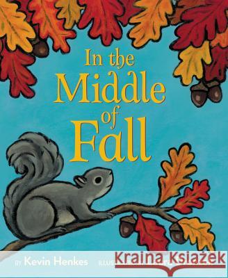 In the Middle of Fall Kevin Henkes Laura Dronzek 9780062747266 Greenwillow Books