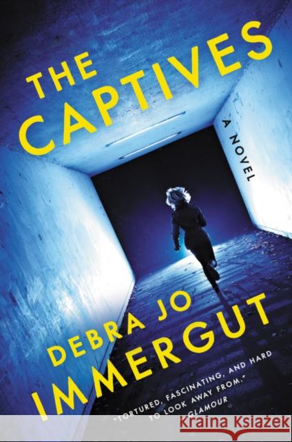 The Captives Debra Jo Immergut 9780062747556 Ecco Press