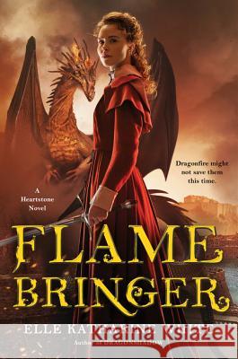 Flamebringer: A Heartstone Novel White, Elle Katharine 9780062747983 Harper Voyager