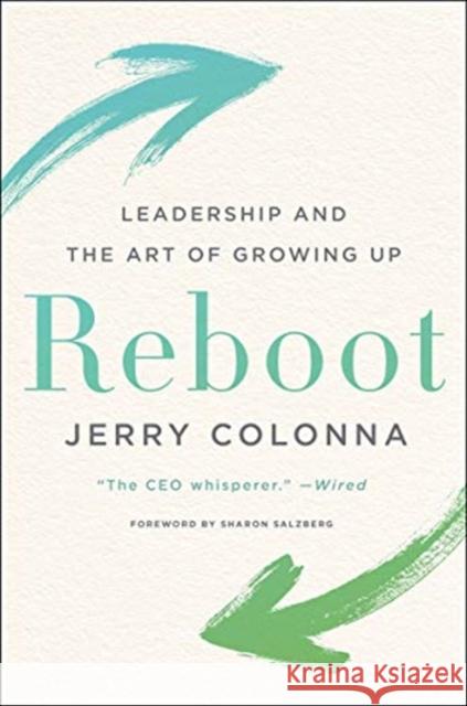 Reboot: Leadership and the Art of Growing Up Jerry Colonna 9780062749536