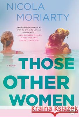 Those Other Women Nicola Moriarty 9780062791832