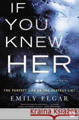 If You Knew Her Emily Elgar 9780062791894 HarperLuxe