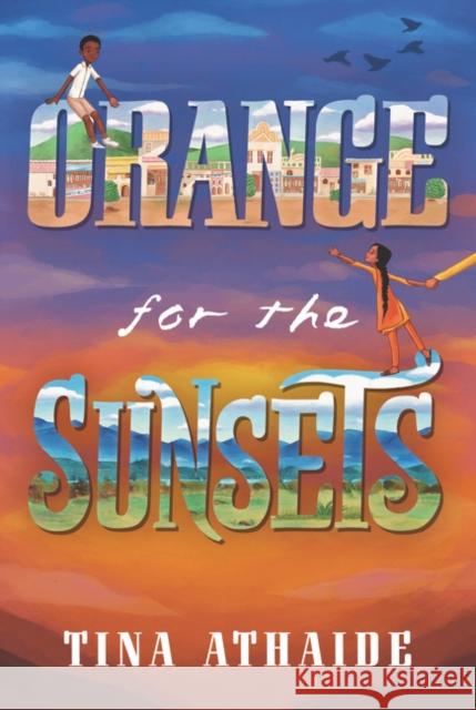 Orange for the Sunsets Tina Athaide 9780062795304 HarperCollins Publishers Inc