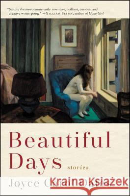 Beautiful Days: Stories Joyce Carol Oates 9780062795793 Ecco Press