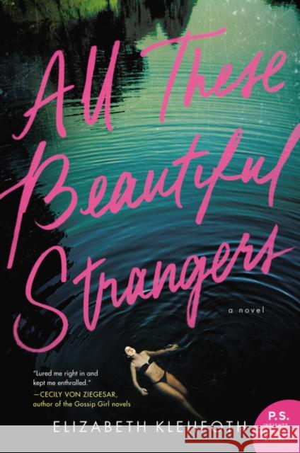 All These Beautiful Strangers Elizabeth Klehfoth 9780062796714 William Morrow & Company