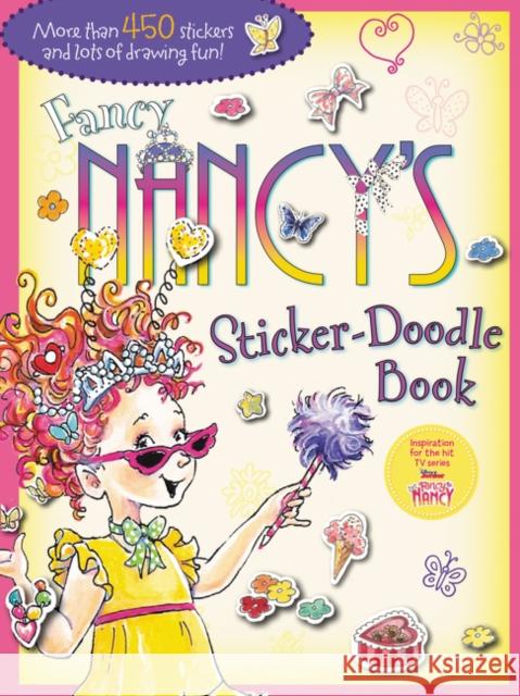 Fancy Nancy's Sticker-Doodle Book O'Connor, Jane 9780062802736 HarperCollins