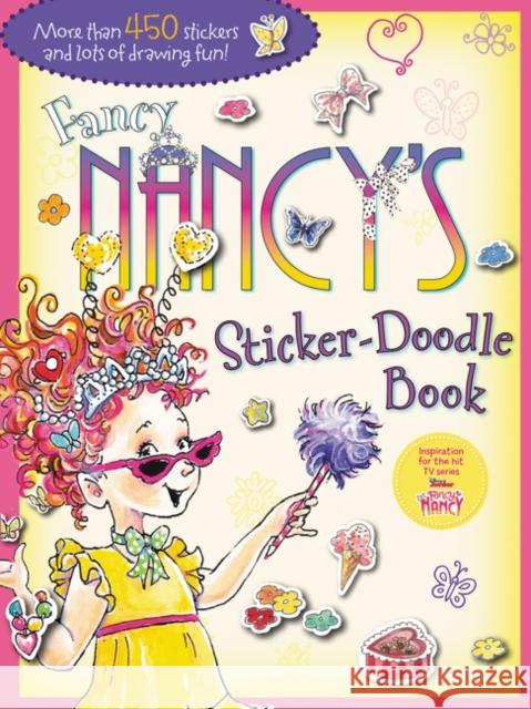 Fancy Nancy’s Sticker-Doodle Book Jane O'Connor 9780062802736 HarperCollins